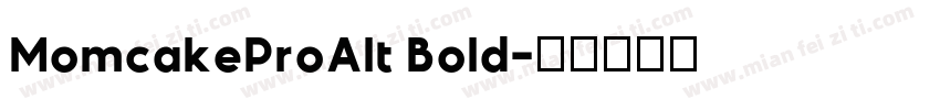 MomcakeProAlt Bold字体转换